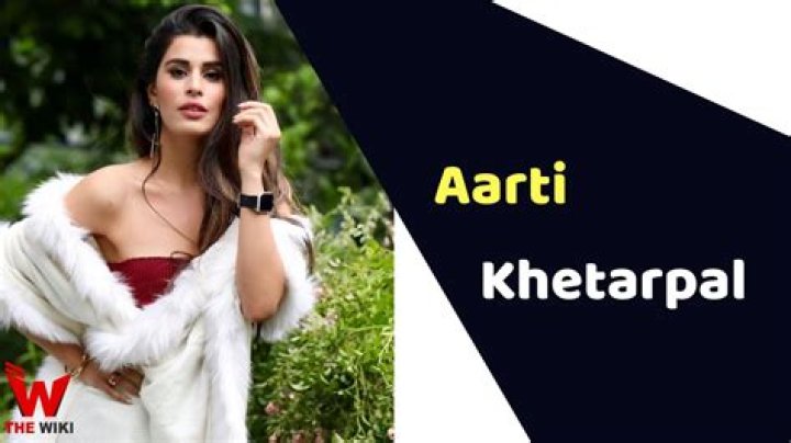 Aarti Khetarpal Height, Weight, Net Worth, Age, Birthday, Wikipedia, Who, Instagram, Biography