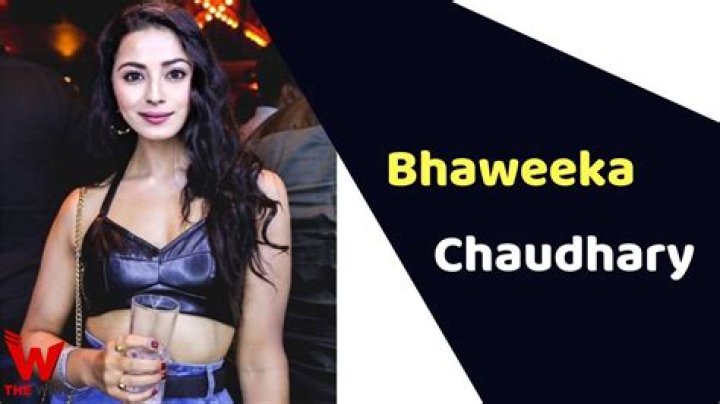 Bhaweeka Chaudhary Height, Weight, Net Worth, Age, Birthday, Wikipedia, Who, Instagram, Biography