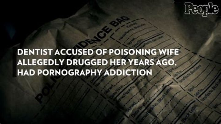 
Dentist Accused of Poisoning Wife Allegedly Drugged Her Years Ago, Had Pornography Addiction 
