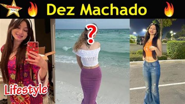 Dez Machado Height, Weight, Net Worth, Age, Birthday, Wikipedia, Who, Nationality, Biography