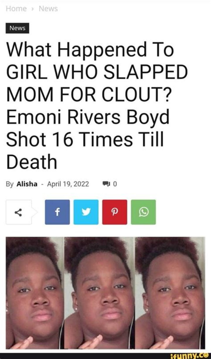 Girl Who Slapped Mom For Clout, Emoni Rivers Boyd Shot 16 Times To Death