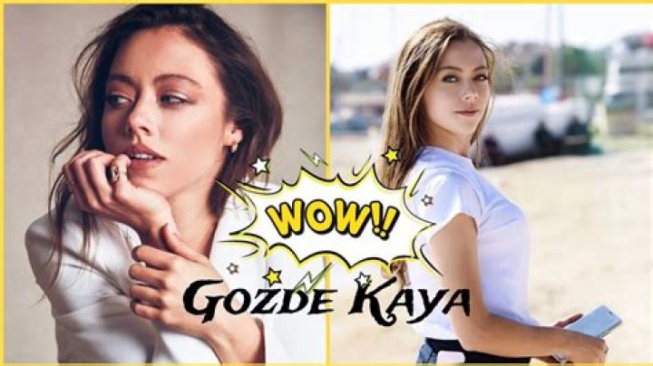 Gözde Kaya Height, Weight, Net Worth, Age, Birthday, Wikipedia, Who, Instagram, Biography