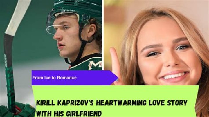 Inside NHL Winger Kirill Kaprizov Girlfriend And Dating Life In 2022