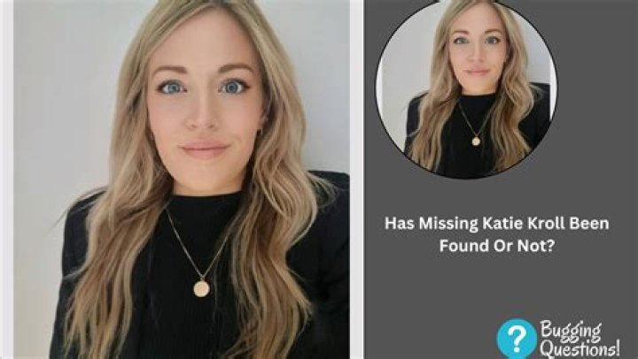 
Katie Kroll Missing Or Found? Case Details And Biography 