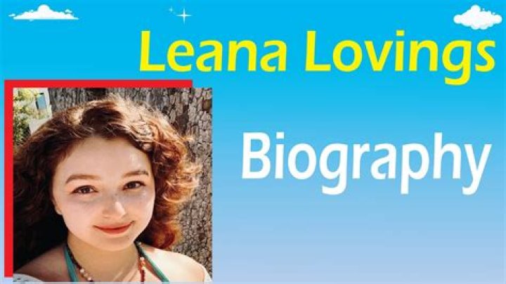 Leana Lovings Height, Weight, Net Worth, Age, Birthday, Wikipedia, Who, Nationality, Biography
