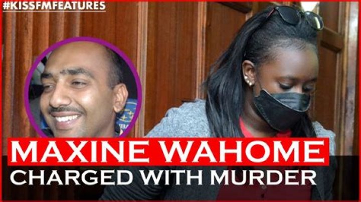 
Maxine Wahome | Boyfriend Asad Khan | Arrest And Charges 