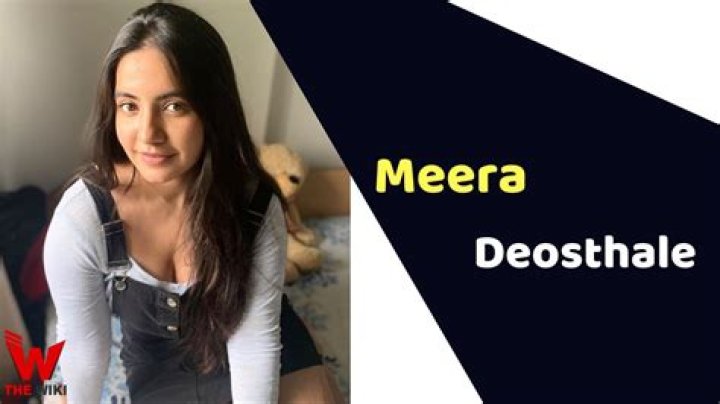 Meera Deosthale Height, Weight, Net Worth, Age, Birthday, Wikipedia, Who, Instagram, Biography