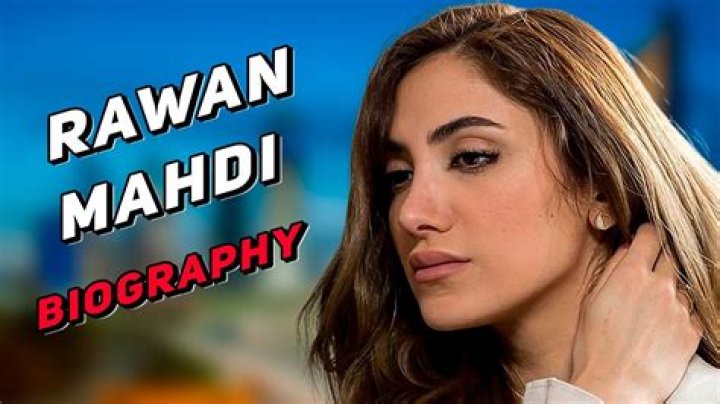 
Rawan Mahdi Height, Weight, Net Worth, Age, Birthday, Wikipedia, Who, Nationality, Biography 