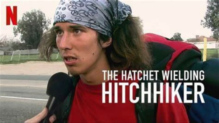 
What is The Hatchet Wielding Hitchhiker’s real name, and where is he now? 
